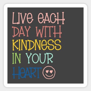 Live with Kindness in Your Heart Magnet